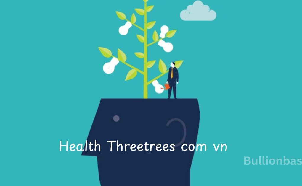 health threetrees com vn website overview for beginners